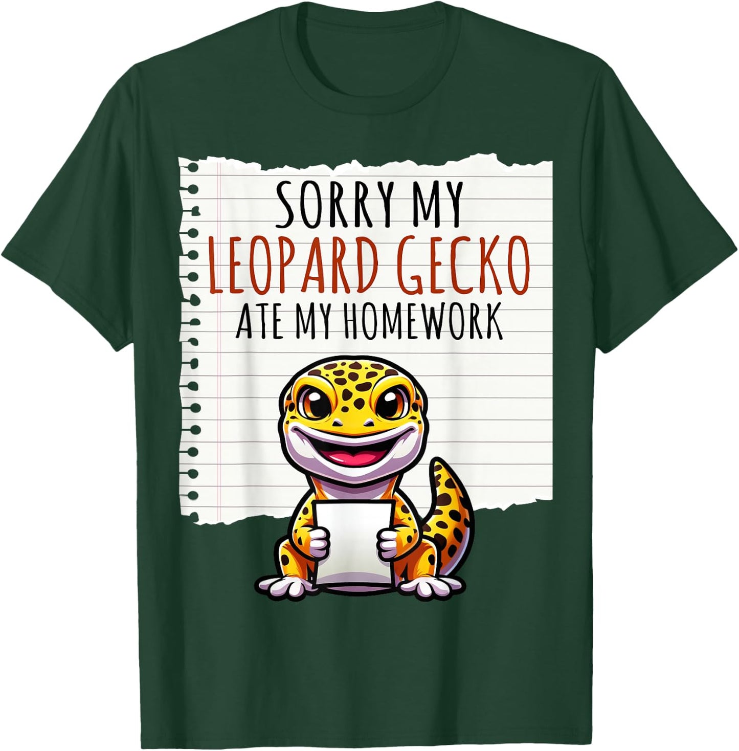 Sorry My Leopard Gecko Ate My Homework - Leopard Gecko Gifts T-Shirt - T-Shirt | Forest