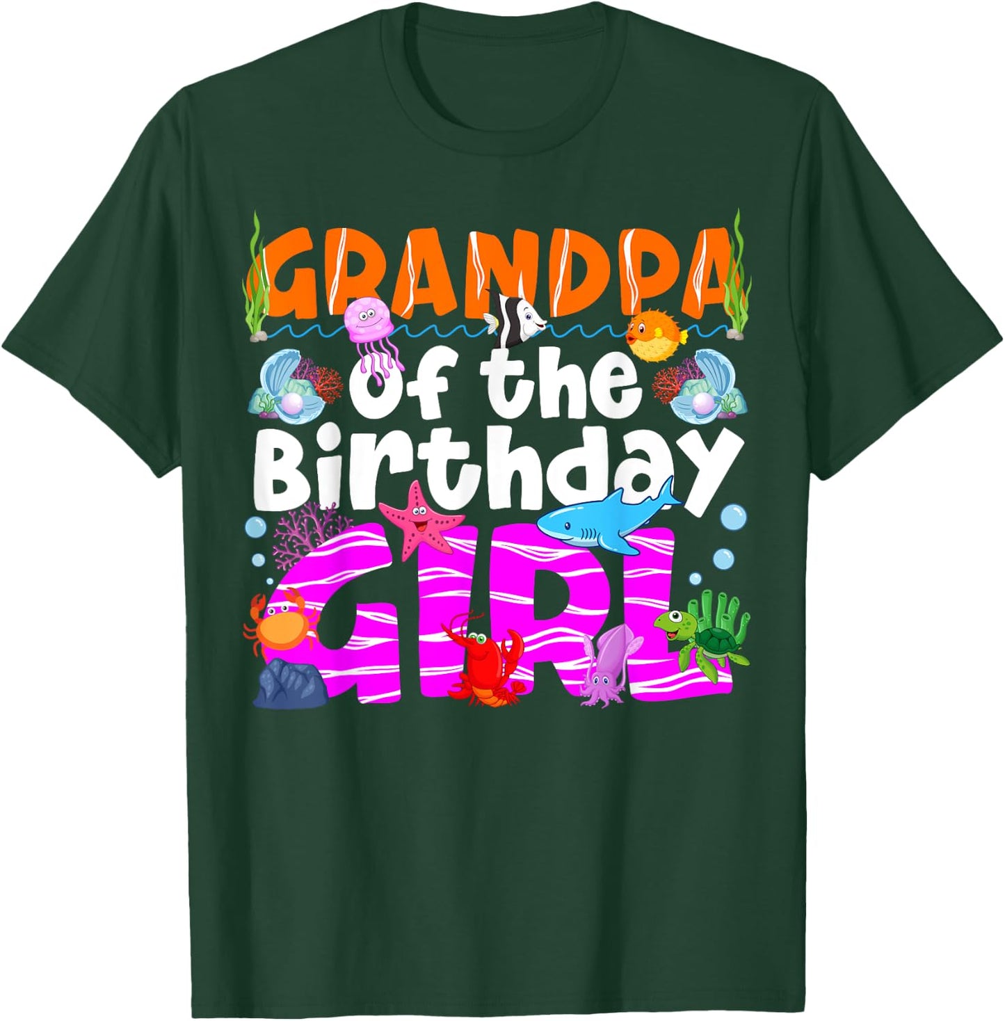 Grandpa Under Sea Birthday Party Girl Ocean Sea Animal Theme T-Shirt - T-Shirt | Forest