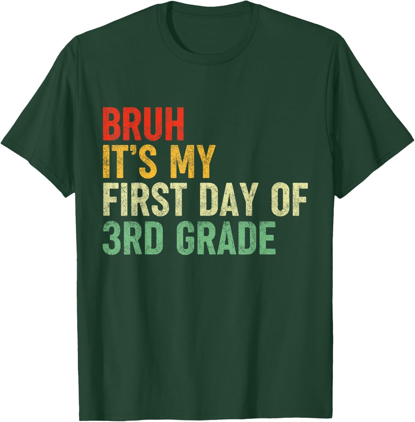 Bruh It's My First Day Of 3rd Grade Funny Back To School Boy T-Shirt - T-Shirt | Forest