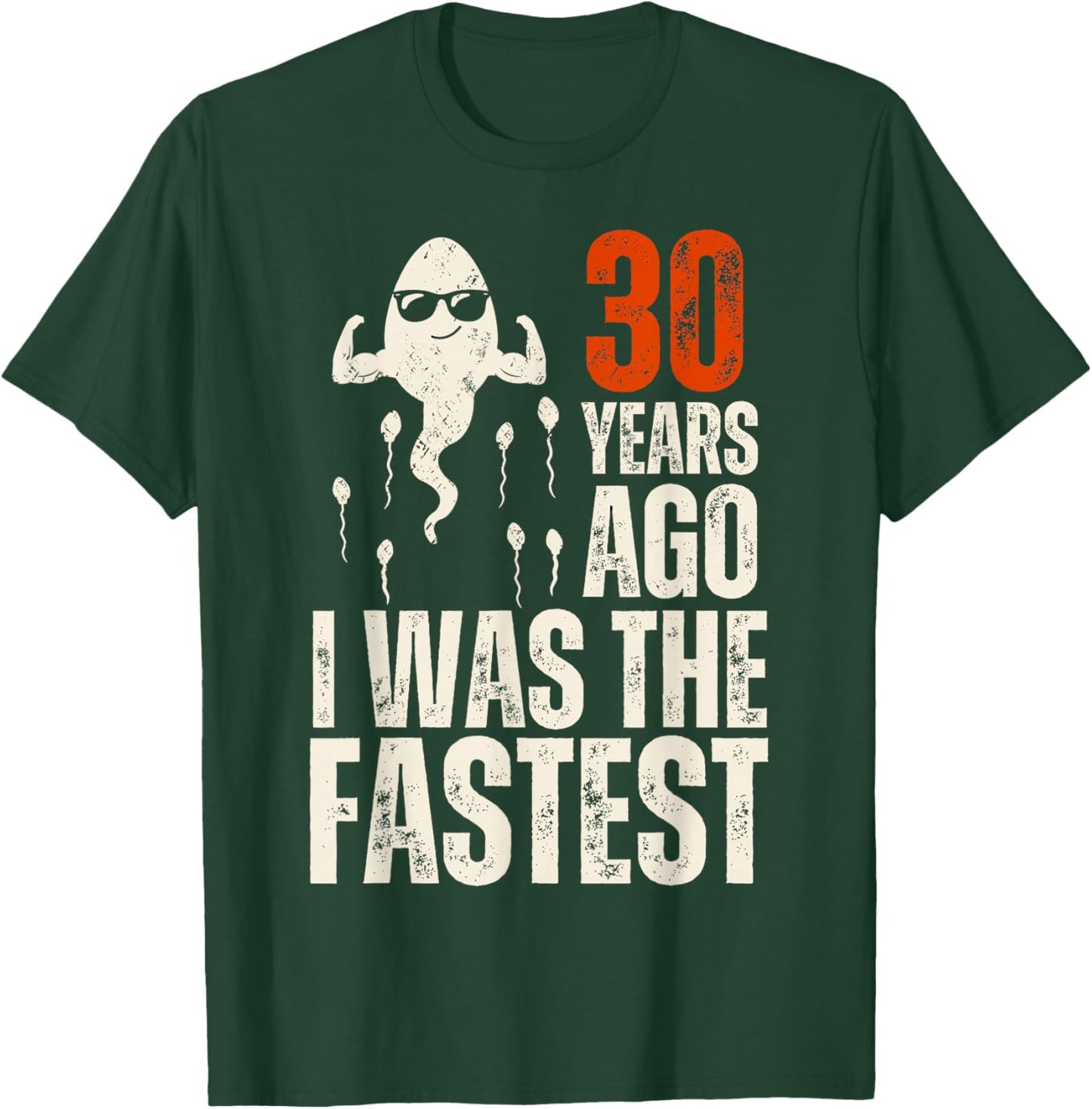 Funny 30th Birthday Saying 30 Years Ago I was The Fastest T-Shirt - T-Shirt | Forest