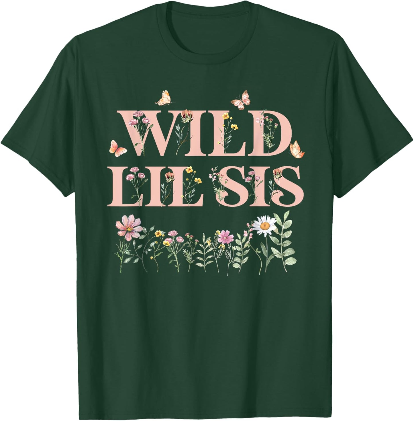 Wild Lil Sis Wildflower Watercolor Floral 1st Birthday Sis T-Shirt - T-Shirt | Forest