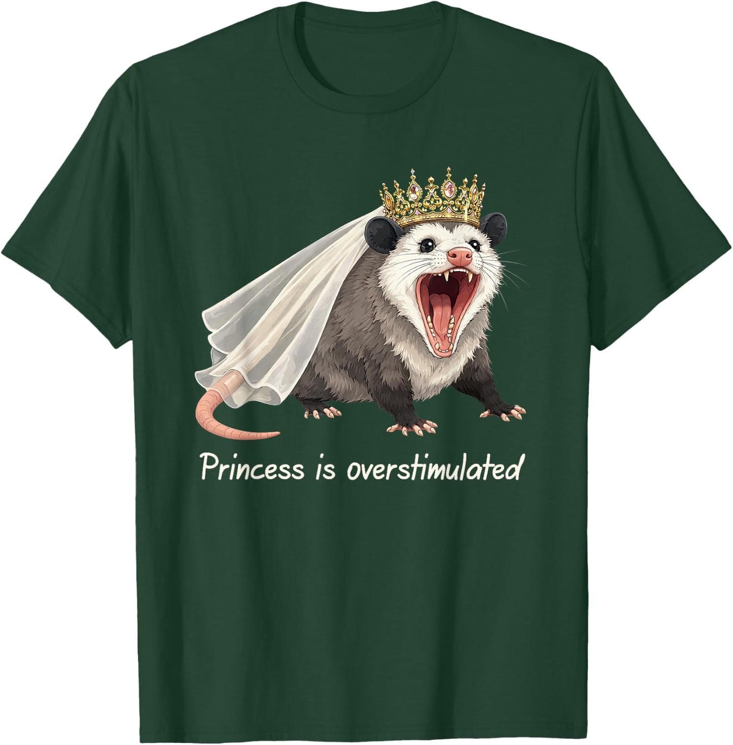 Opossum Lover Possum Weird Princess is Overstimulated T-Shirt - T-Shirt | Forest