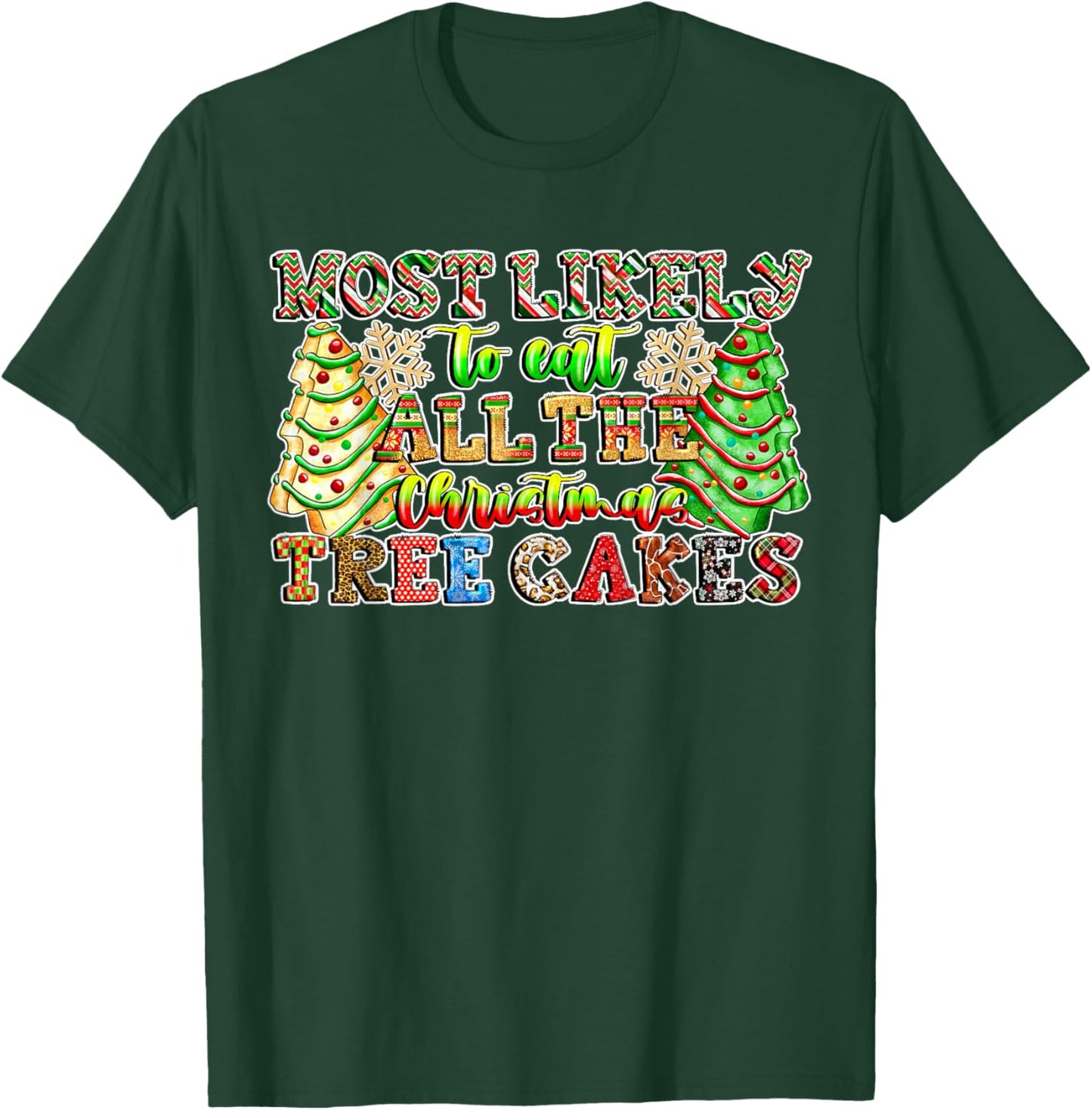 Retro Most Likely To Eat All The Christmas Tree Cakes Debbie T-Shirt - T-Shirt | Forest