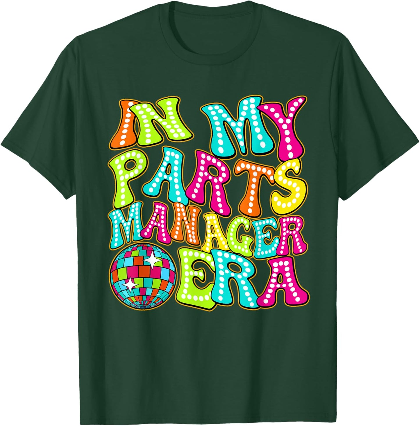 Disco Groovy In My Parts Manager Era T-Shirt - T-Shirt | Forest