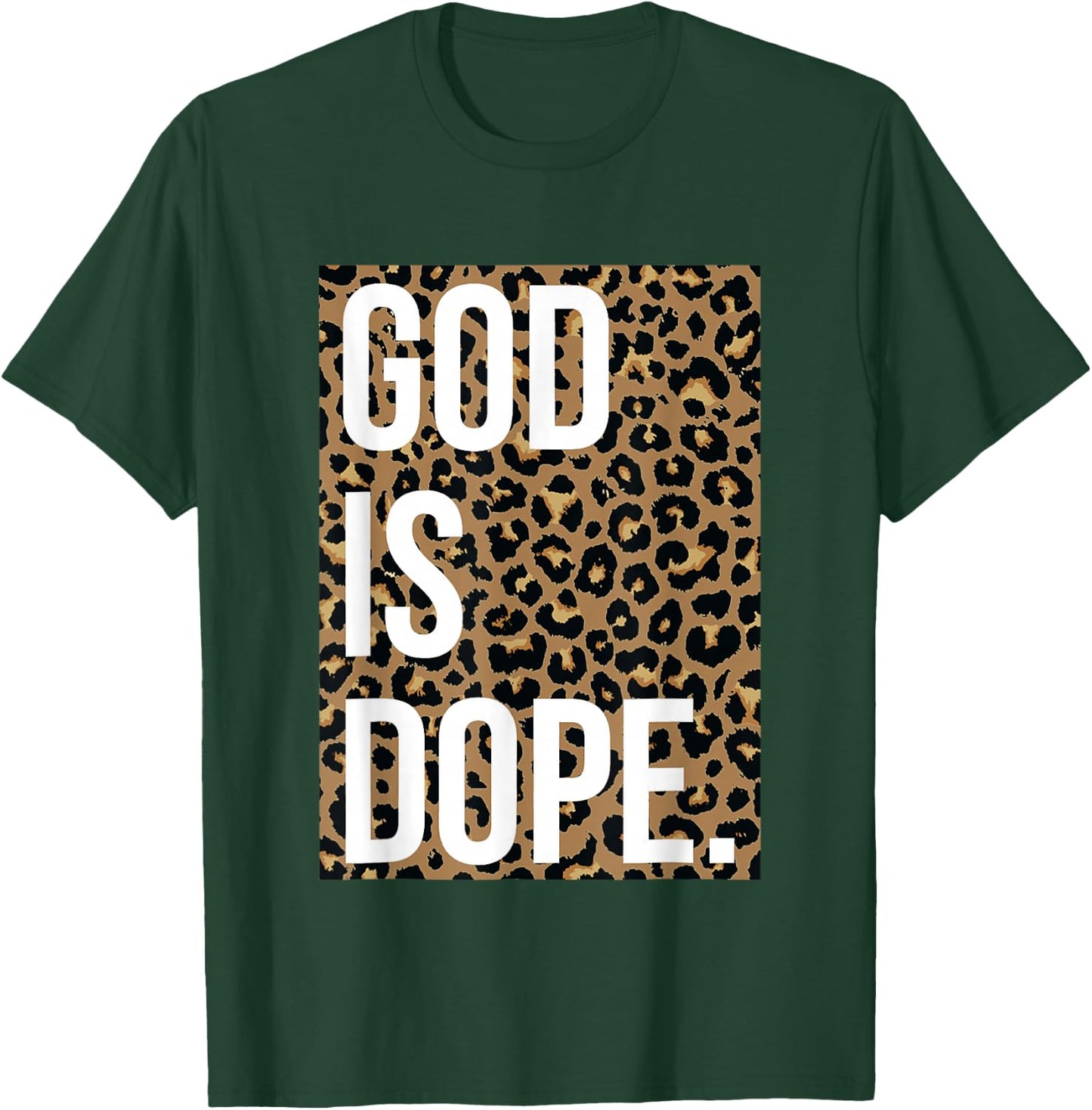 God is Dope Leopard T-Shirt - T-Shirt | Forest