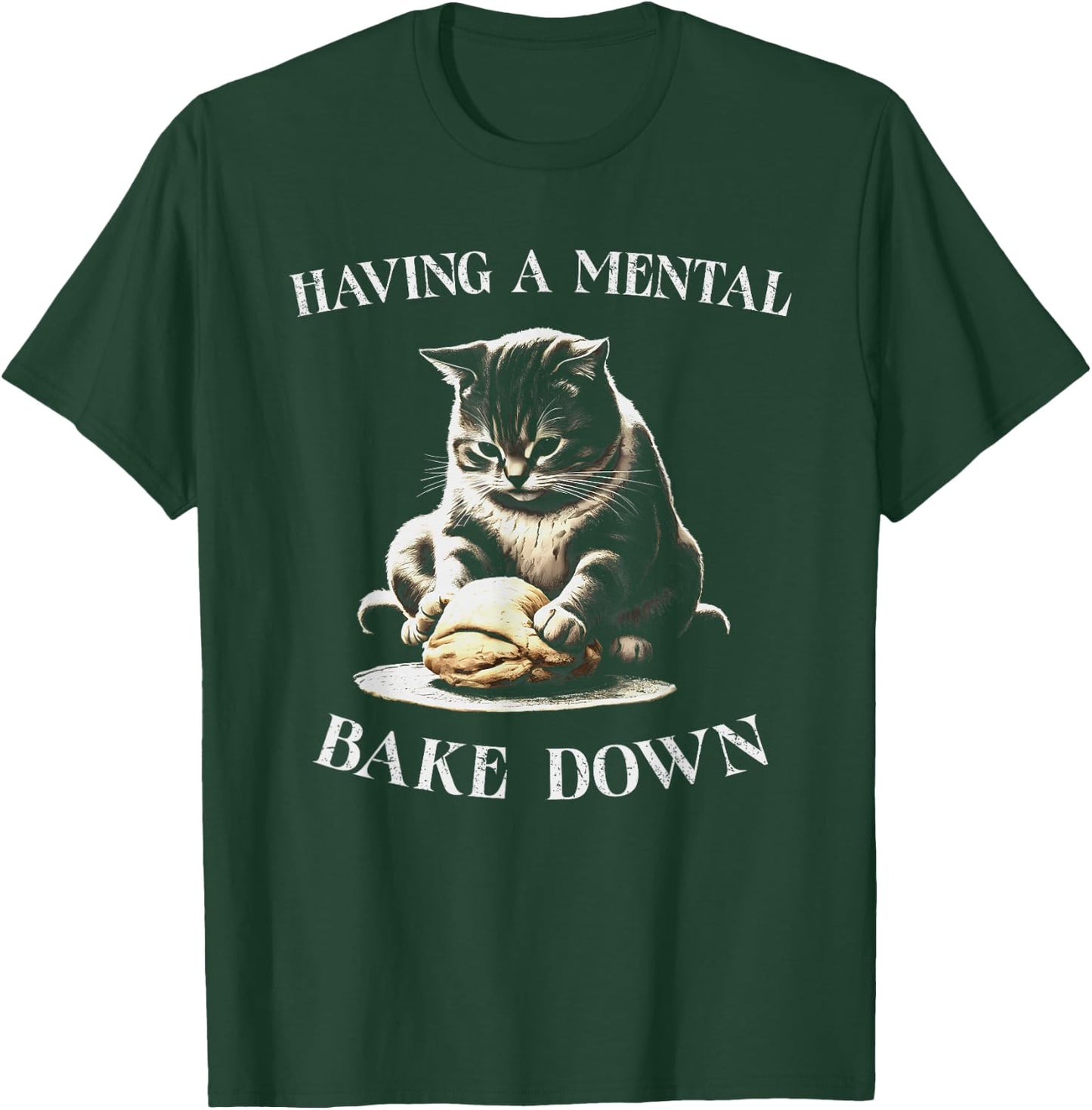 Having a Mental Bake Down Cat Making Biscuits Baker T-Shirt - T-Shirt | Forest