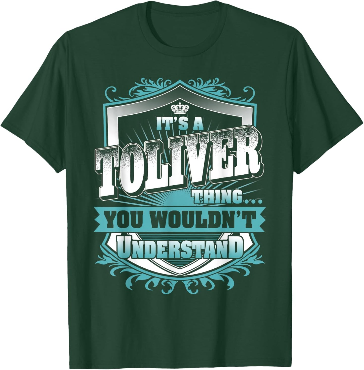 It's A TOLIVER Thing You Wouldn't Understand Name Vintage T-Shirt - T-Shirt | Forest