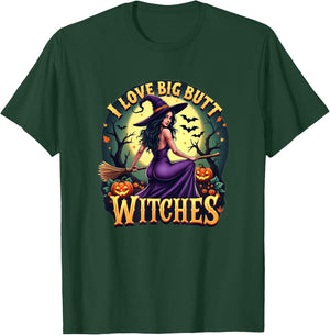 I Love Big Butt Witches - Adult Humor for Funny Halloween T-Shirt - T-Shirt | Forest