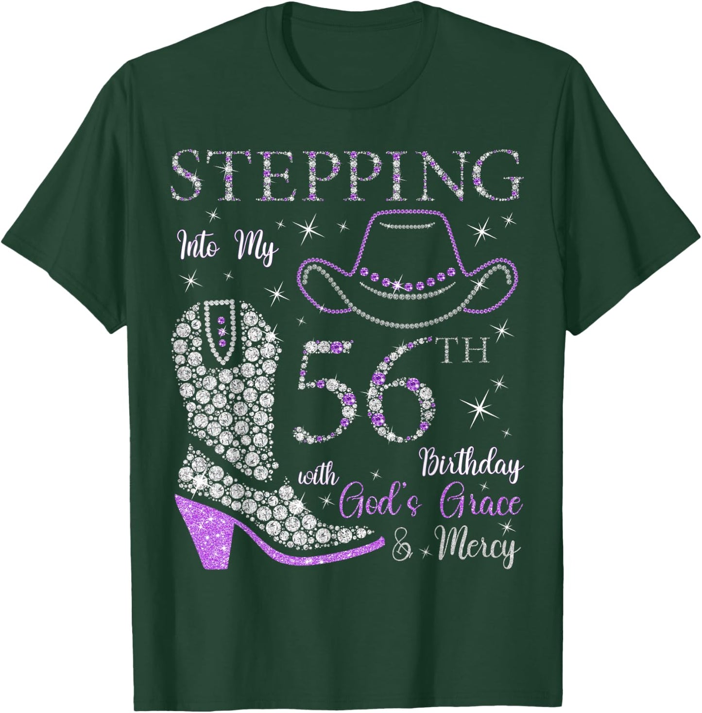 Stepping Into My 56th Birthday With God's Grace and Mercy T-Shirt - T-Shirt | Forest