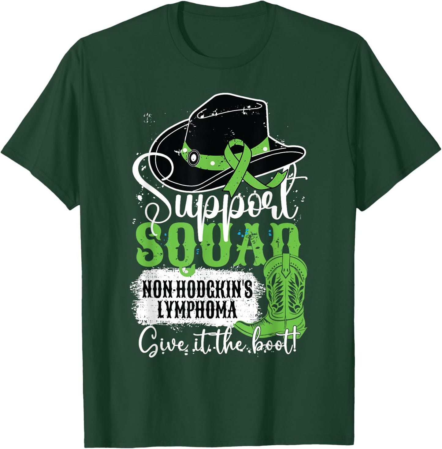 Non-Hodgkins Lymphoma Support Squad Give It The Cowgirl Boot T-Shirt - T-Shirt | Forest