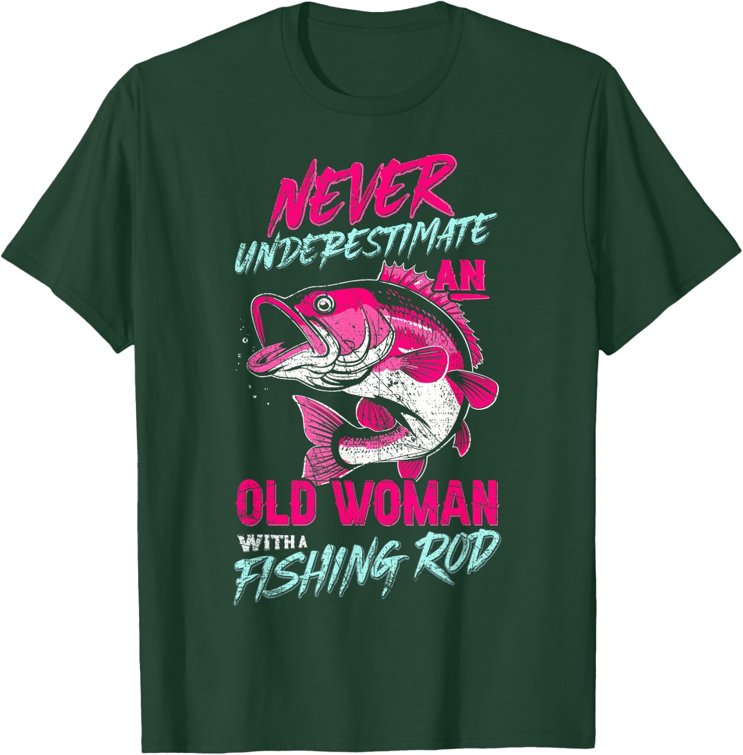 Never Underestimate An Old Woman With Fishing Rod,Fish Lover T-Shirt - T-Shirt | Forest