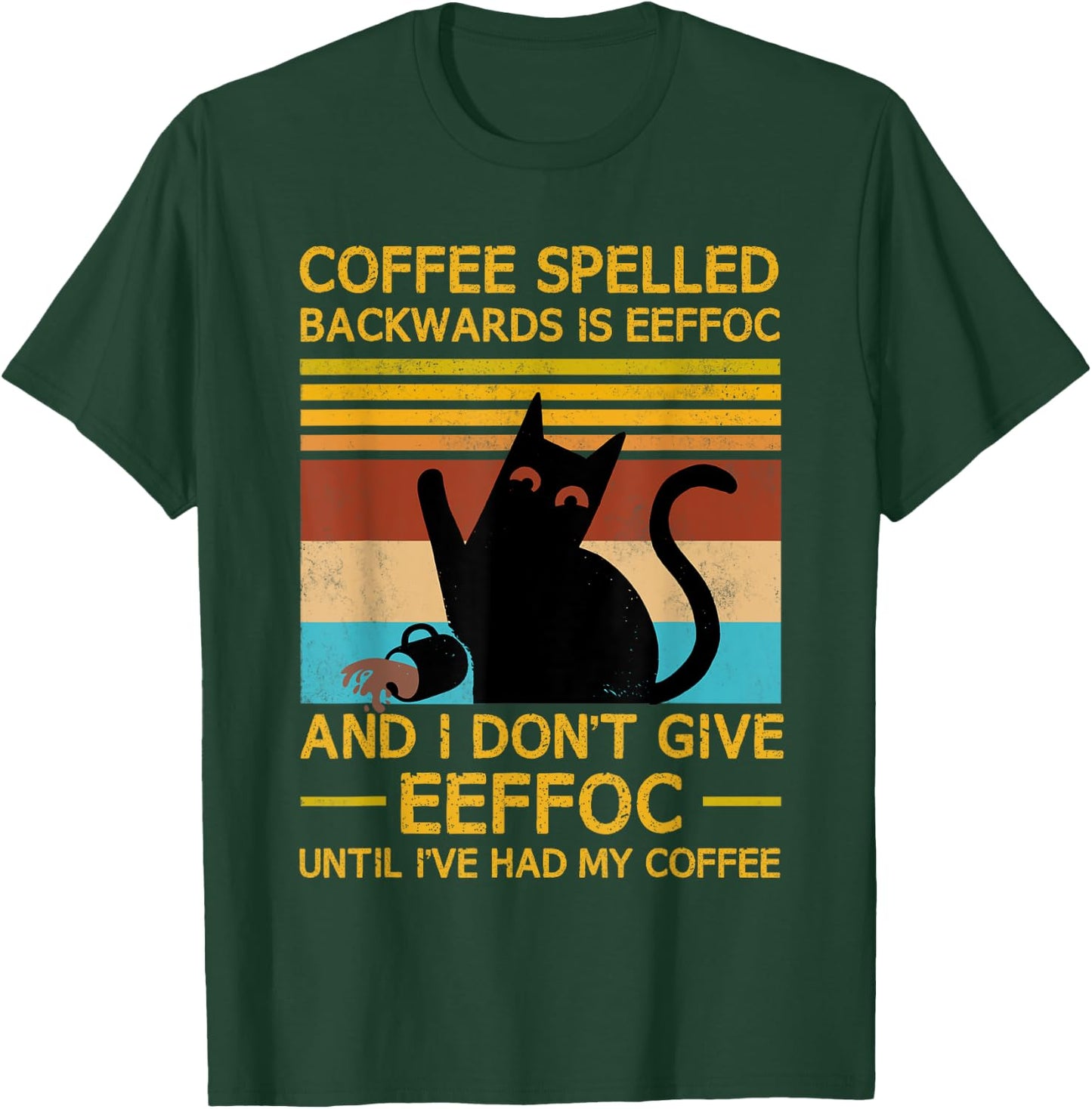Coffee Spelled Backwards Is Eefoc Grumpy Office Humor T-Shirt - T-Shirt | Forest