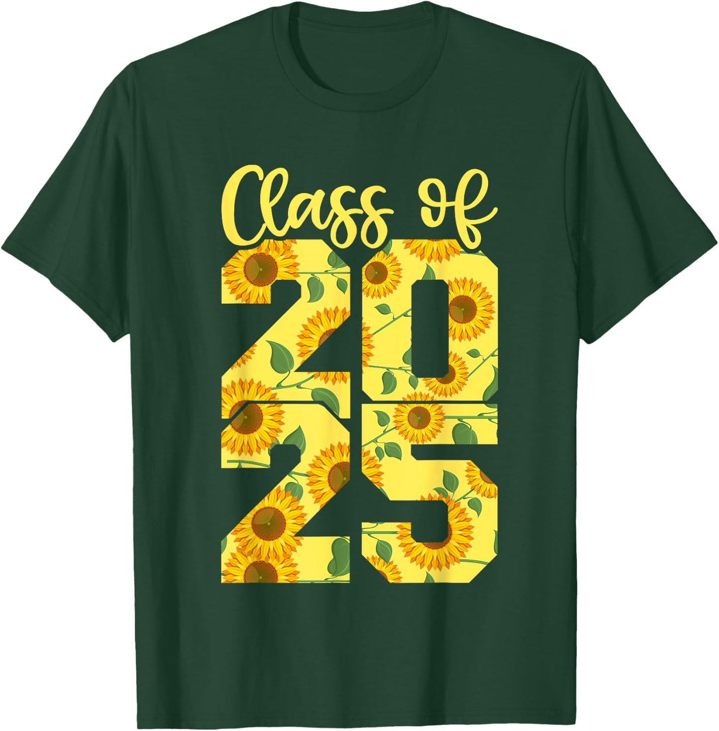 Class Of 2025 Shirt For Girls, Sunflower 2025 Graduation T-Shirt - T-Shirt | Forest