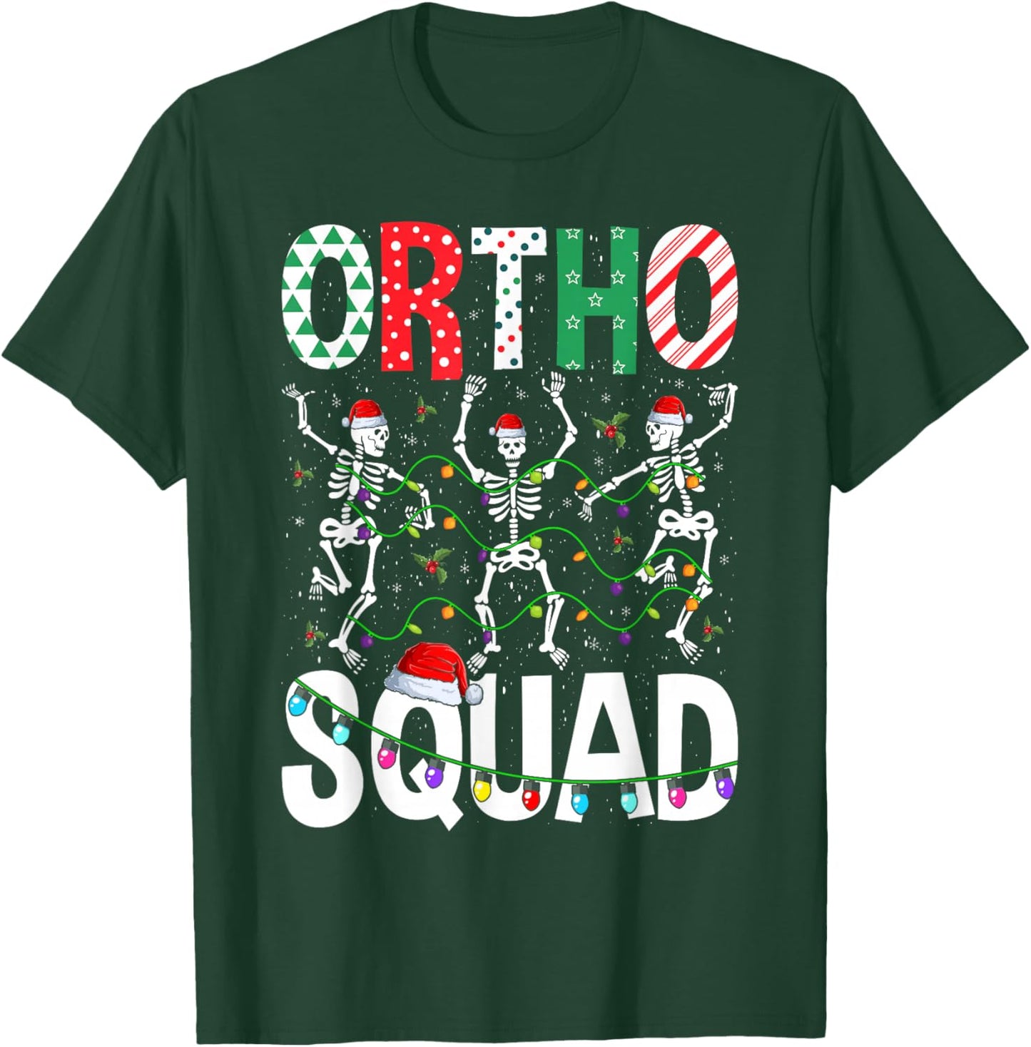 Ortho Squad Christmas Skeleton Orthopedic Nurse Life Xmas T-Shirt - T-Shirt | Forest