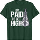 I Get Paid To Get High Linemen Tower Climber T-Shirt - T-Shirt | Forest