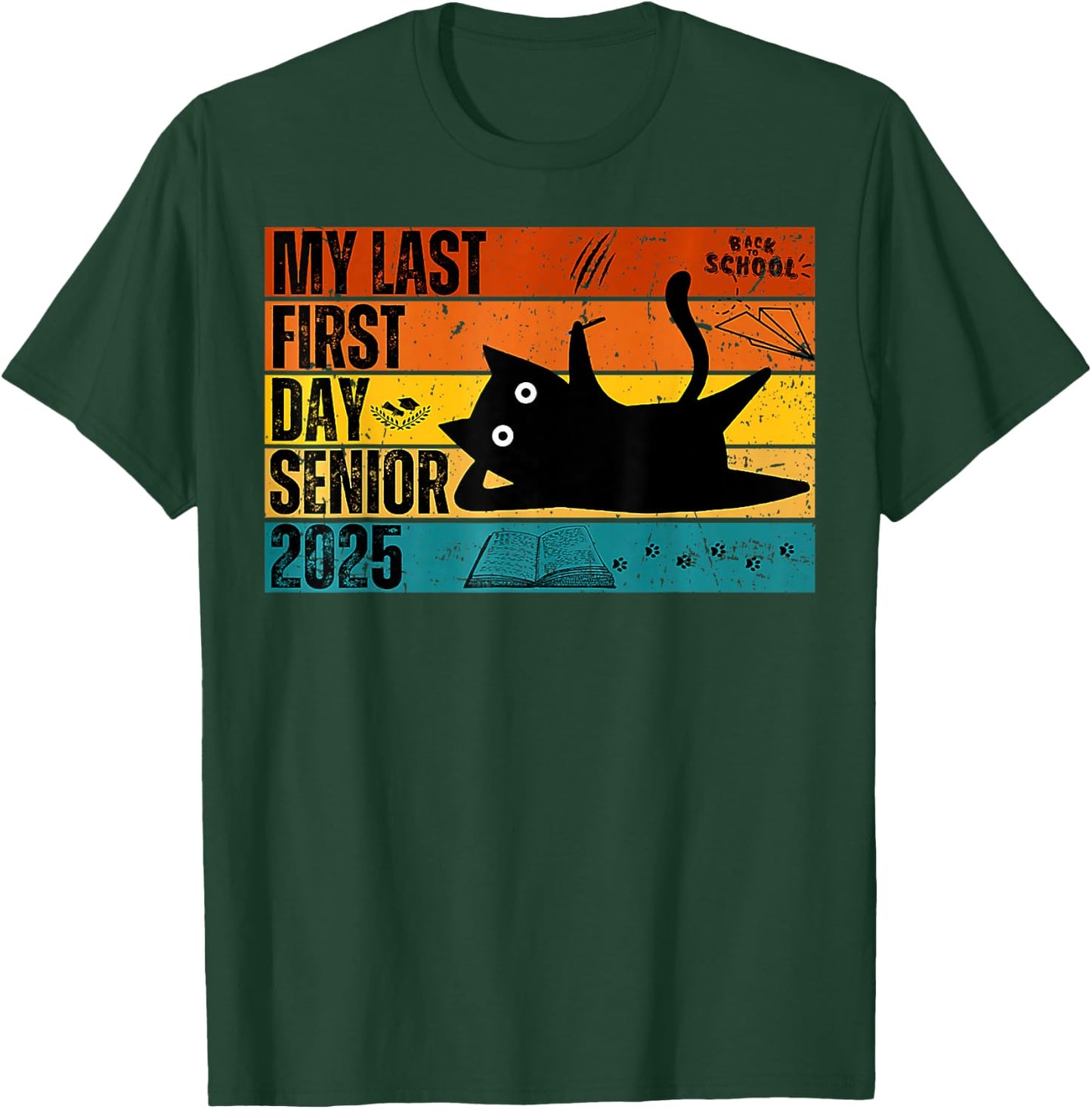 My Last First Day Senior Back To School Class Of 2025 Retro T-Shirt - T-Shirt | Forest