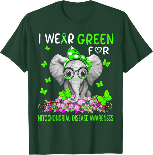 I wear Green For Mitochondrial Disease Awareness T-Shirt - T-Shirt | Forest