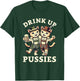 Oktoberfest Drinking Oktoberfest Cat Beer Drink Up Pussies Men Women T-Shirt - T-Shirt | Forest