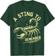 A Sting to Remember Scorpion T-Shirt - T-Shirt | Forest