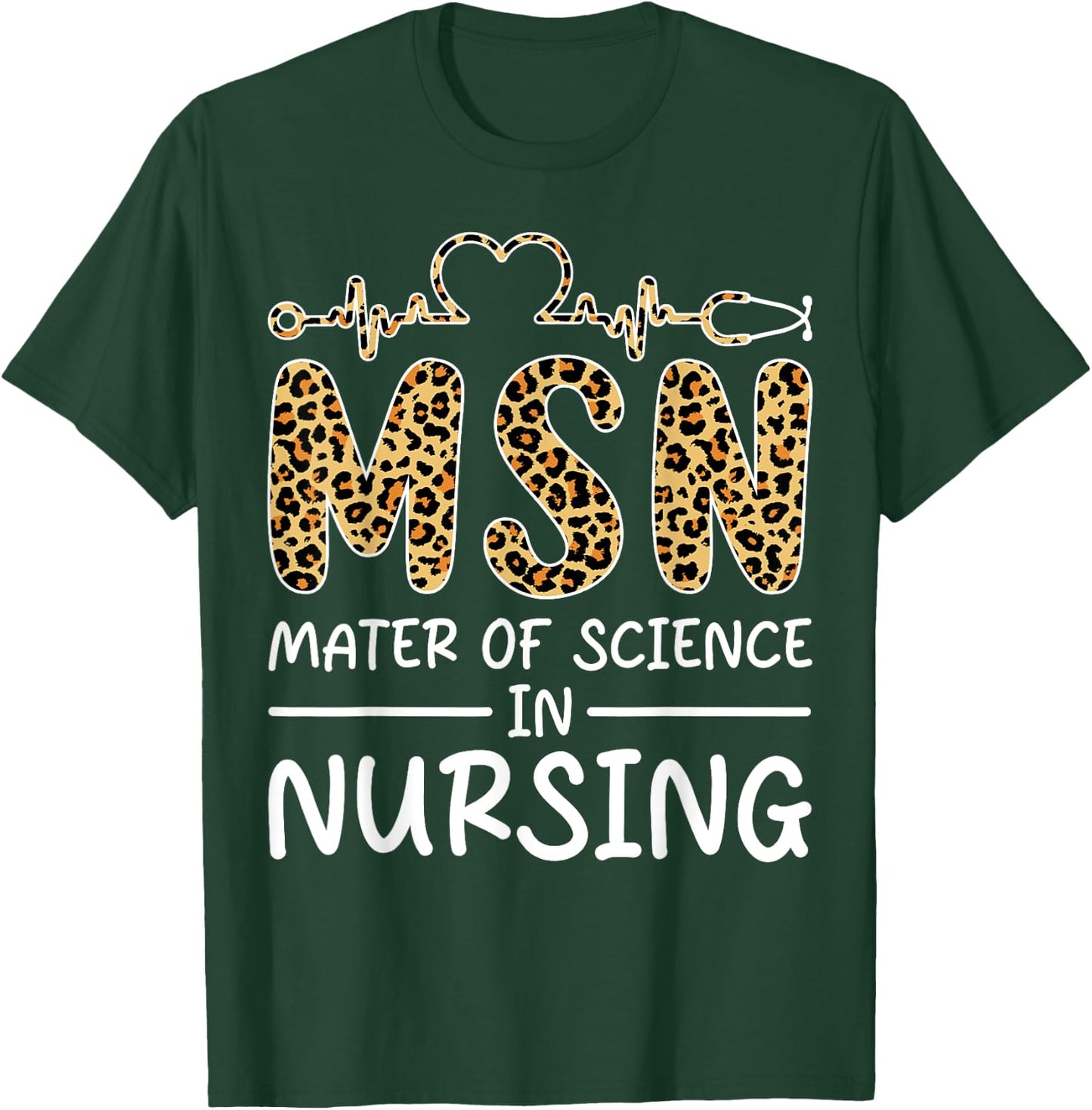 Master Of Science In Nursing Student Graduation Funny Gift T-Shirt - T-Shirt | Forest