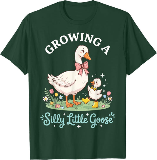 Growing A Silly Little Goose T-Shirt - T-Shirt | Forest