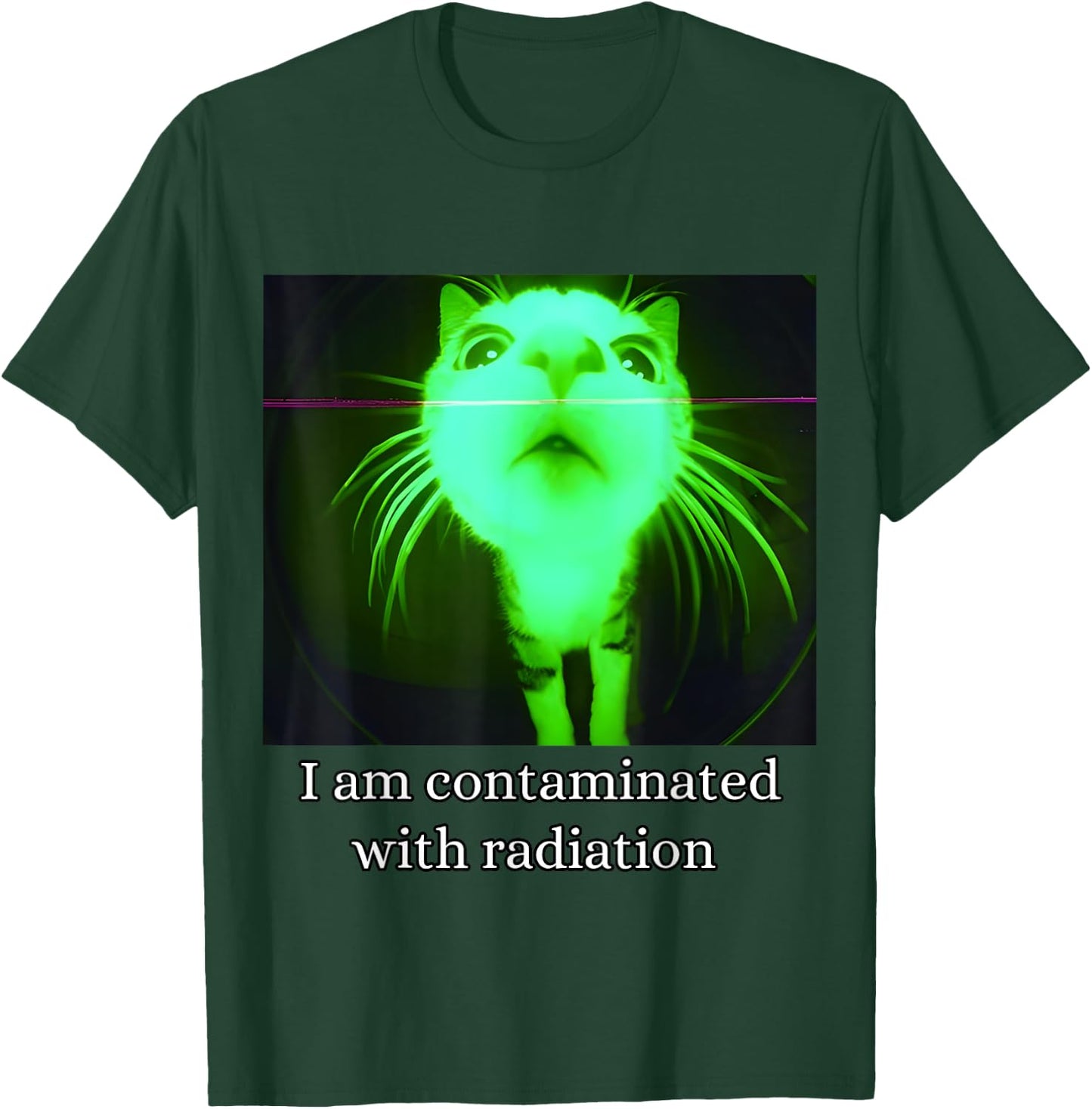 I Am Contaminated with Radiation Funny Ironic Cat Meme T-Shirt - T-Shirt | Forest