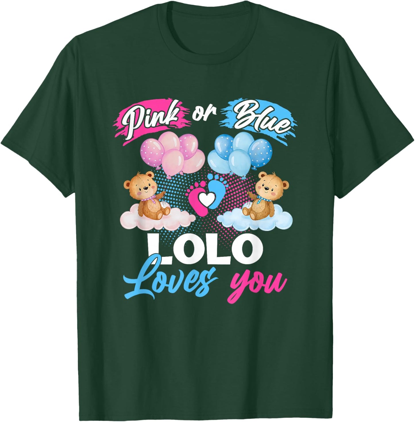 Bears Pink Or Blue Lolo Loves You Gender Reveal T-Shirt - T-Shirt | Forest