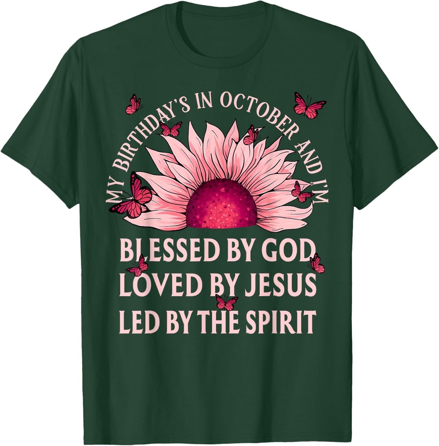 Blessed By God October Birth Month Pink Sunflower Christian T-Shirt - T-Shirt | Forest