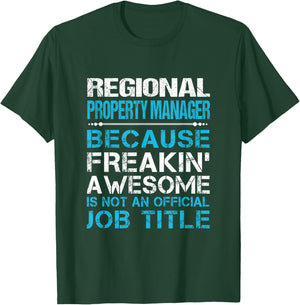Regional Property Manager - Freaking Awesome T-Shirt - T-Shirt | Forest