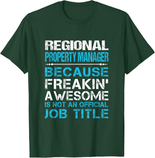Regional Property Manager - Freaking Awesome T-Shirt - T-Shirt | Forest