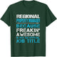 Regional Property Manager - Freaking Awesome T-Shirt - T-Shirt | Forest