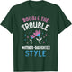Double The Trouble Mother-Daughter Style Mother Daughter Mom T-Shirt - T-Shirt | Forest