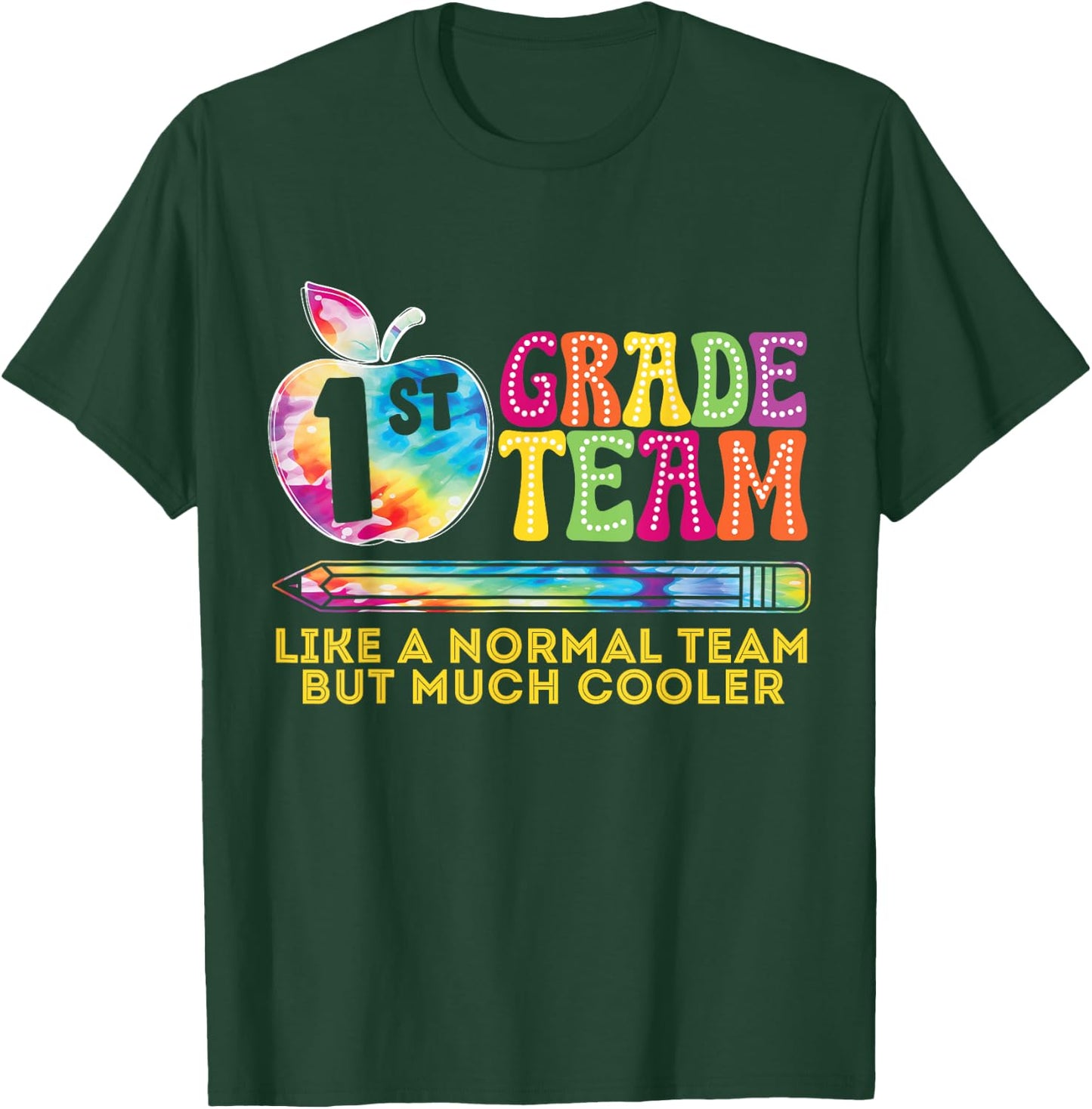 1st First Grade Team Like A Normal Team But Much Cooler T-Shirt - T-Shirt | Forest