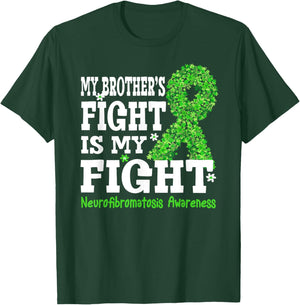 My Brother's Fight is My Fight Neurofibromatosis Awareness T-Shirt - T-Shirt | Forest