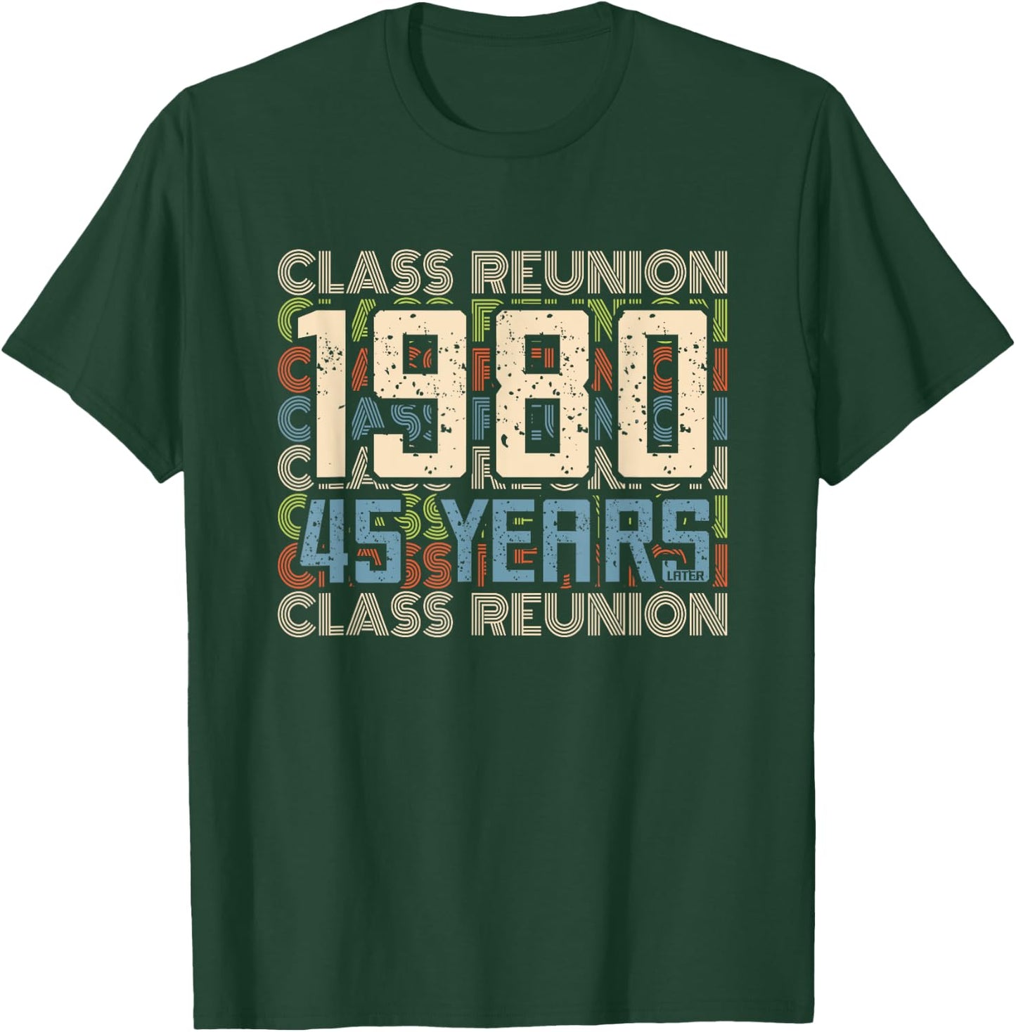 Class 1980 High School Alumni 45 Yrs Later College Reunion T-Shirt - T-Shirt | Forest