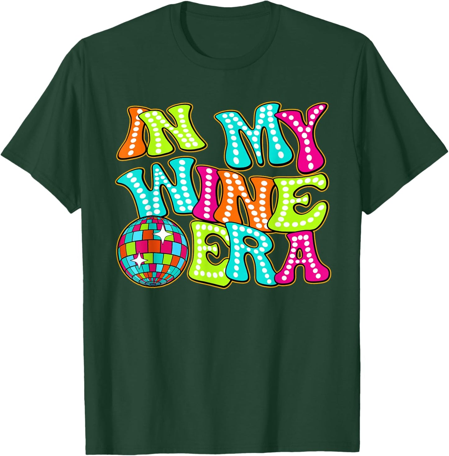 Disco Groovy In My Wine Era T-Shirt - T-Shirt | Forest