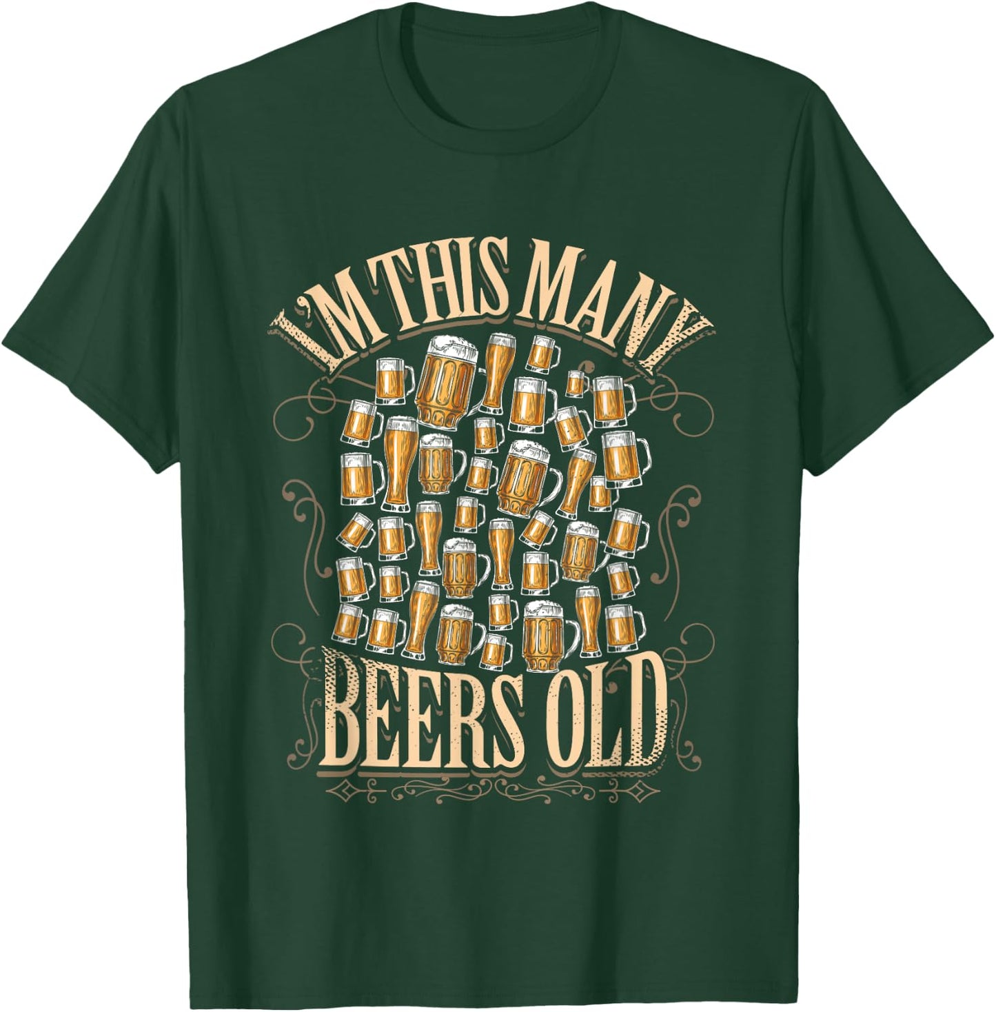 40th Birthday Gift 40 Year Beer Lover Im This Many Beers Old T-Shirt - T-Shirt | Forest