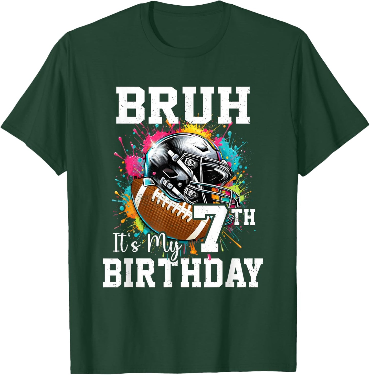 Bruh It's My 7th Birthday 7 Years Old Football Player T-Shirt - T-Shirt | Forest