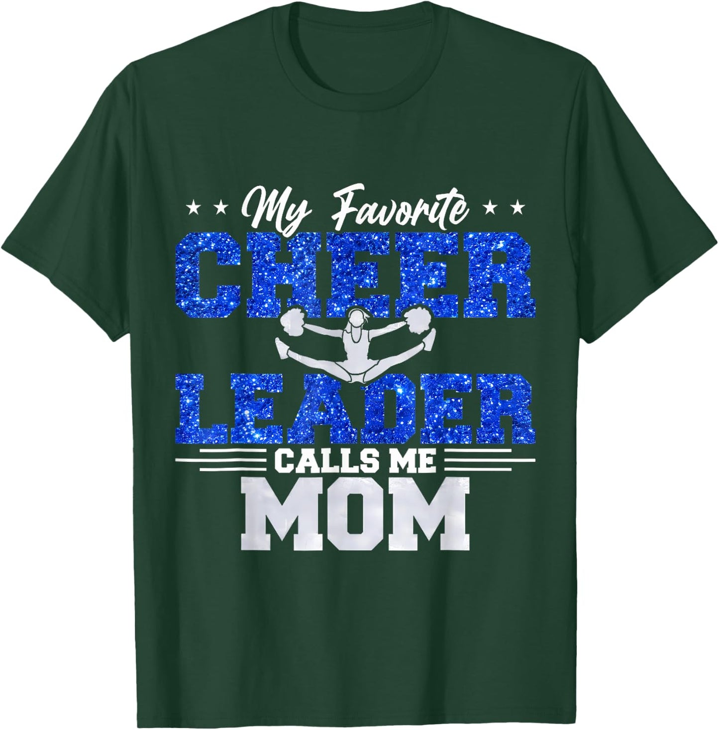 My Favorite Cheerleader Calls Me Mom Cheer Mom T-Shirt - T-Shirt | Forest