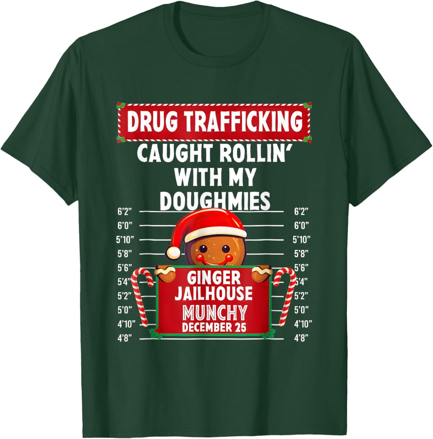 Drug Trafficking Ginger Jailhouse Christmas Gingerbread T-Shirt - T-Shirt | Forest