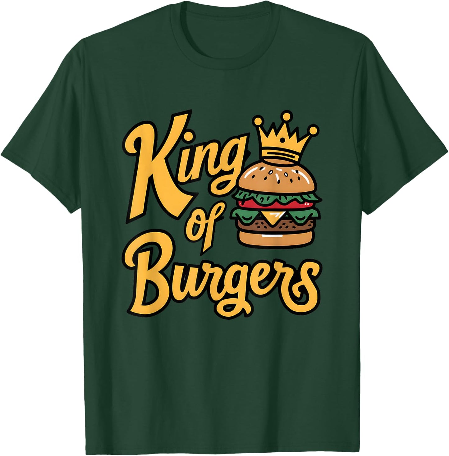 King Of Burgers T-Shirt - T-Shirt | Forest