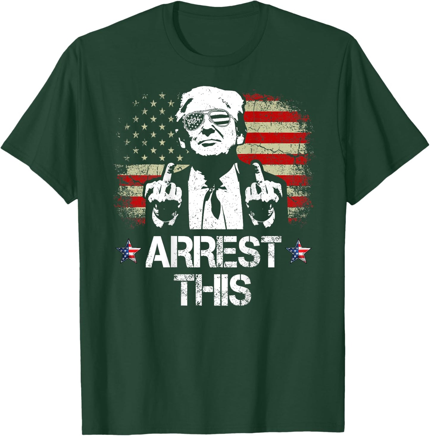 Arrest This Trump Middle Fingers Pro Trump 2024 (On Back) T-Shirt - T-Shirt | Forest
