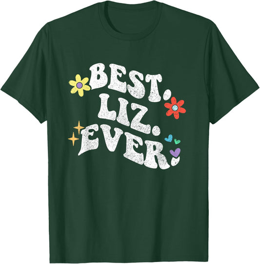 Retro Groovy Best LIZ Ever First Name Mother's Day Girl T-Shirt - T-Shirt | Forest
