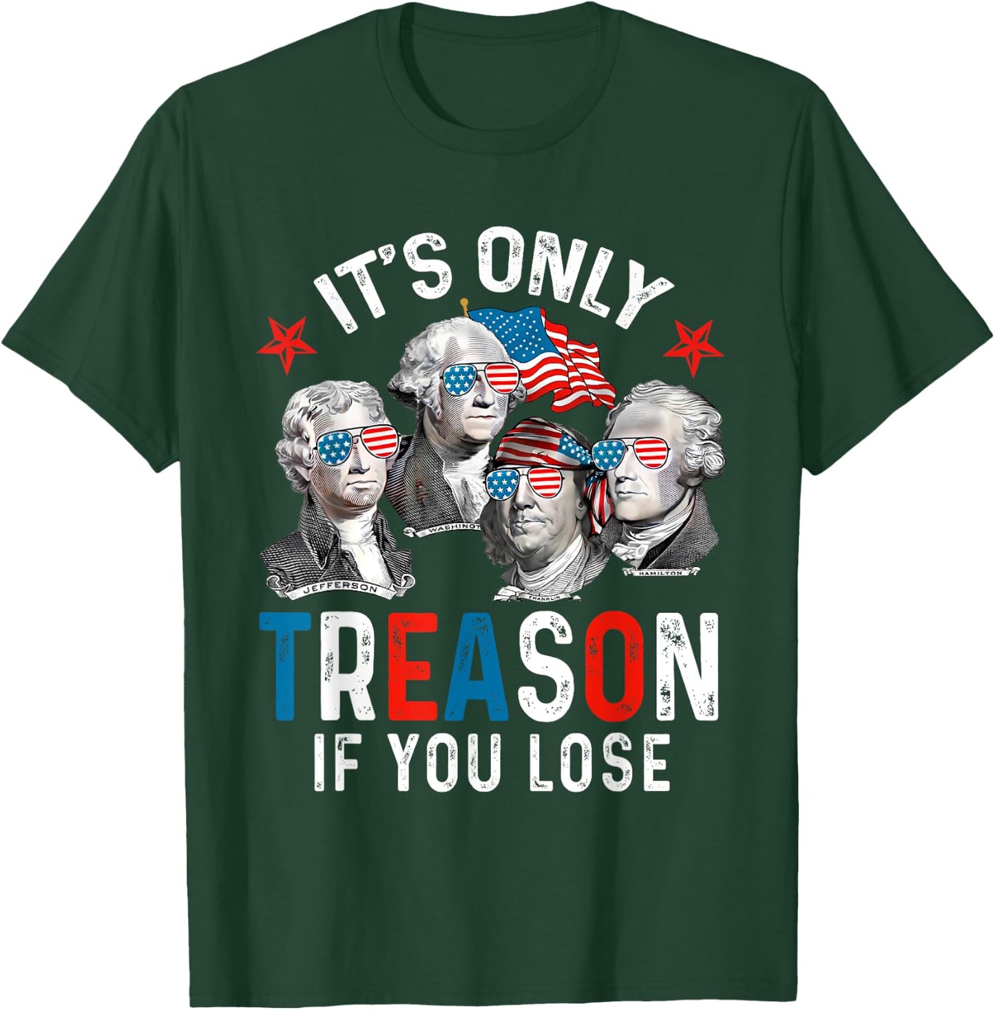 It's Only Treason If You Lose American President 4th Of July Kids Men T-Shirt - T-Shirt | Forest