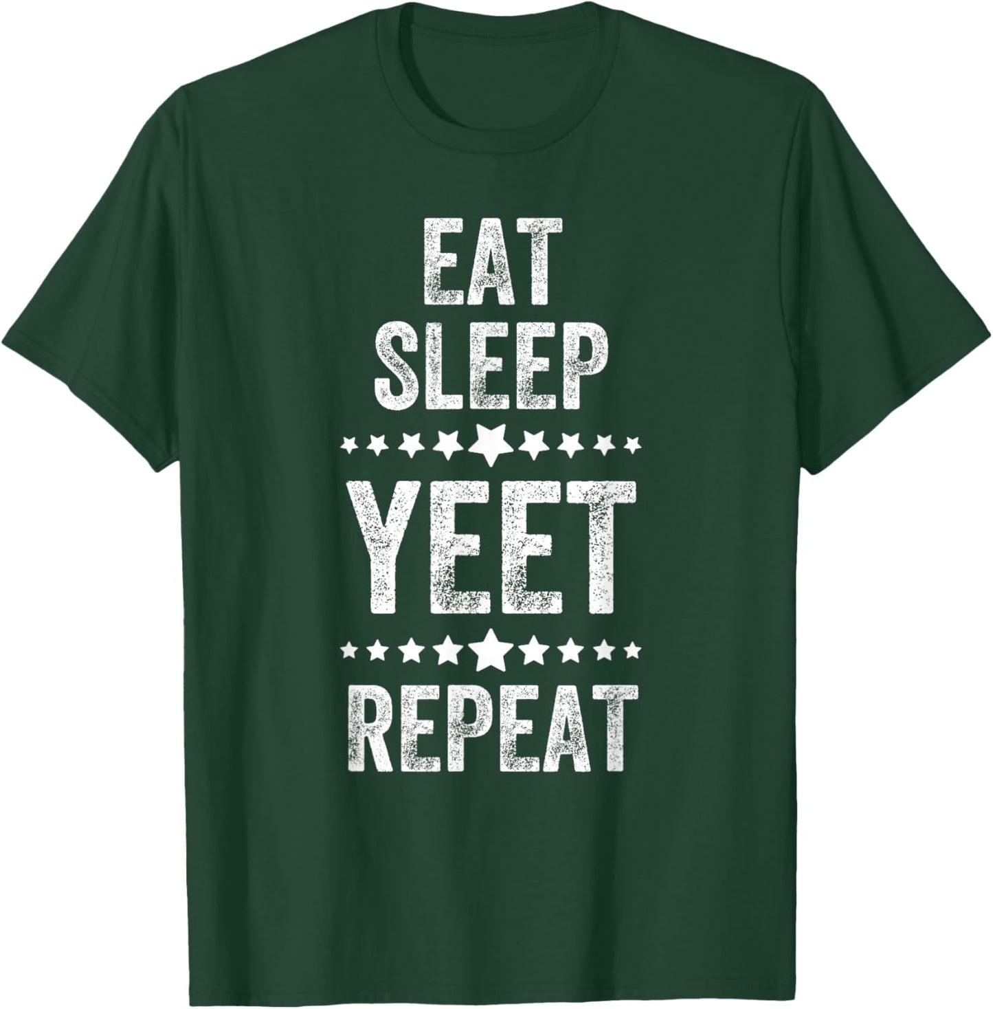 Eat Sleep Yeet Repeat, Vintage Style, Funny Saying T-Shirt - T-Shirt | Forest