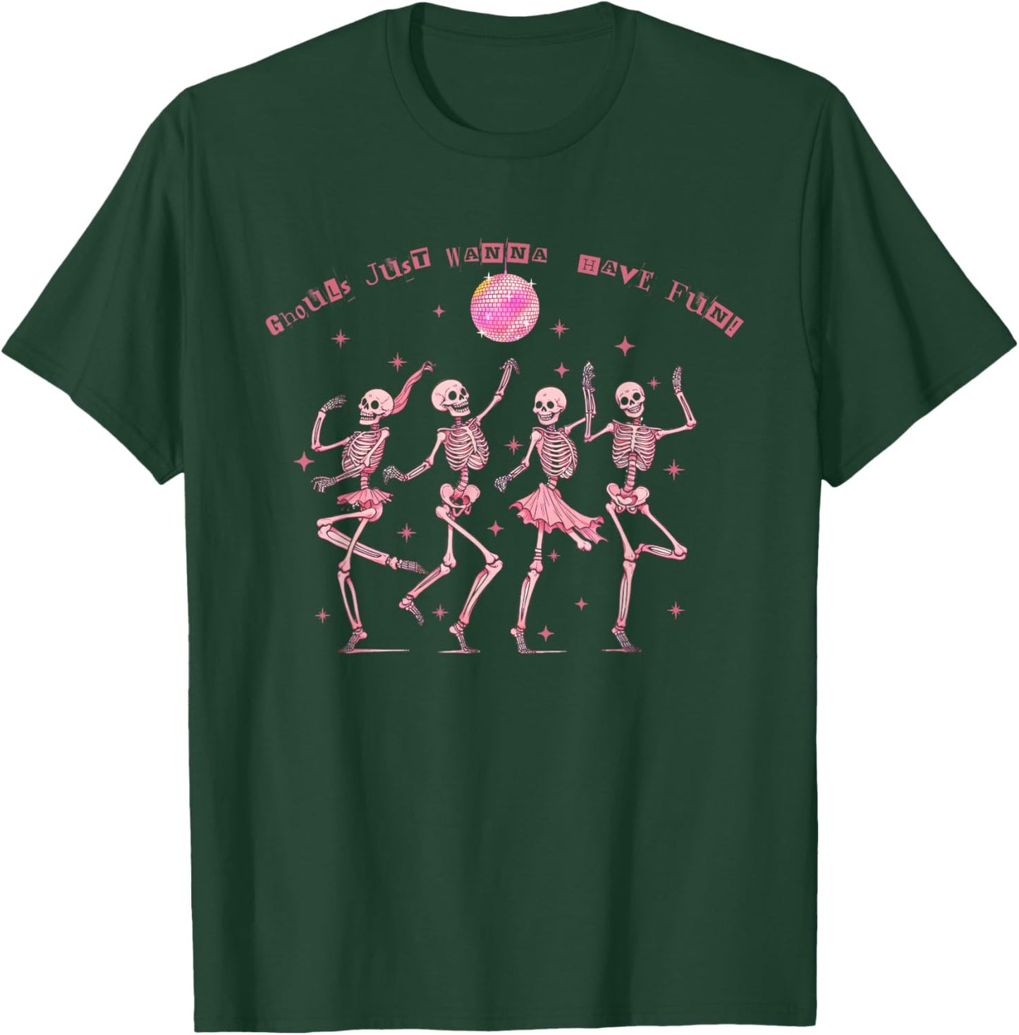 Girl Ghouls Just Wanna Have Fun Disco Party Dancing Skeleton T-Shirt - T-Shirt | Forest