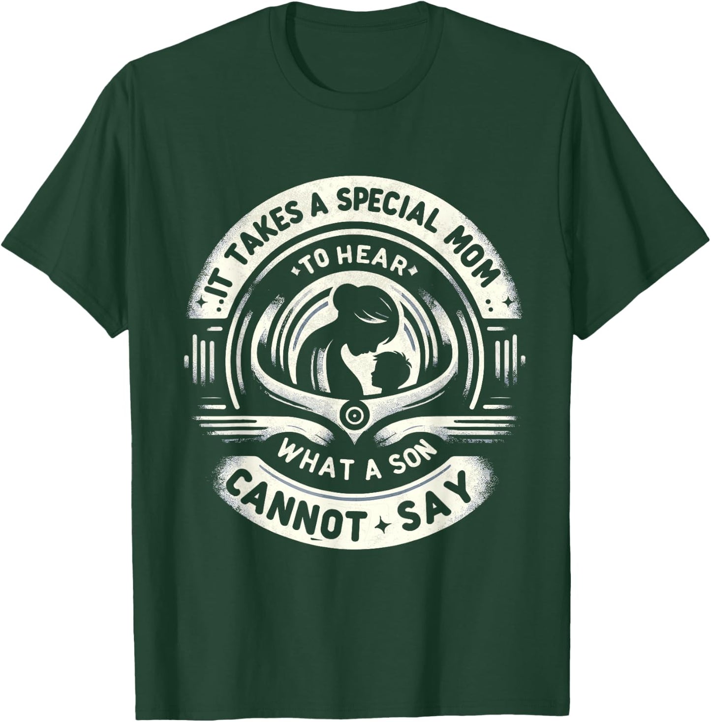 It Takes A Special Mom To Hear Autism What A Son Cannot Say T-Shirt - T-Shirt | Forest