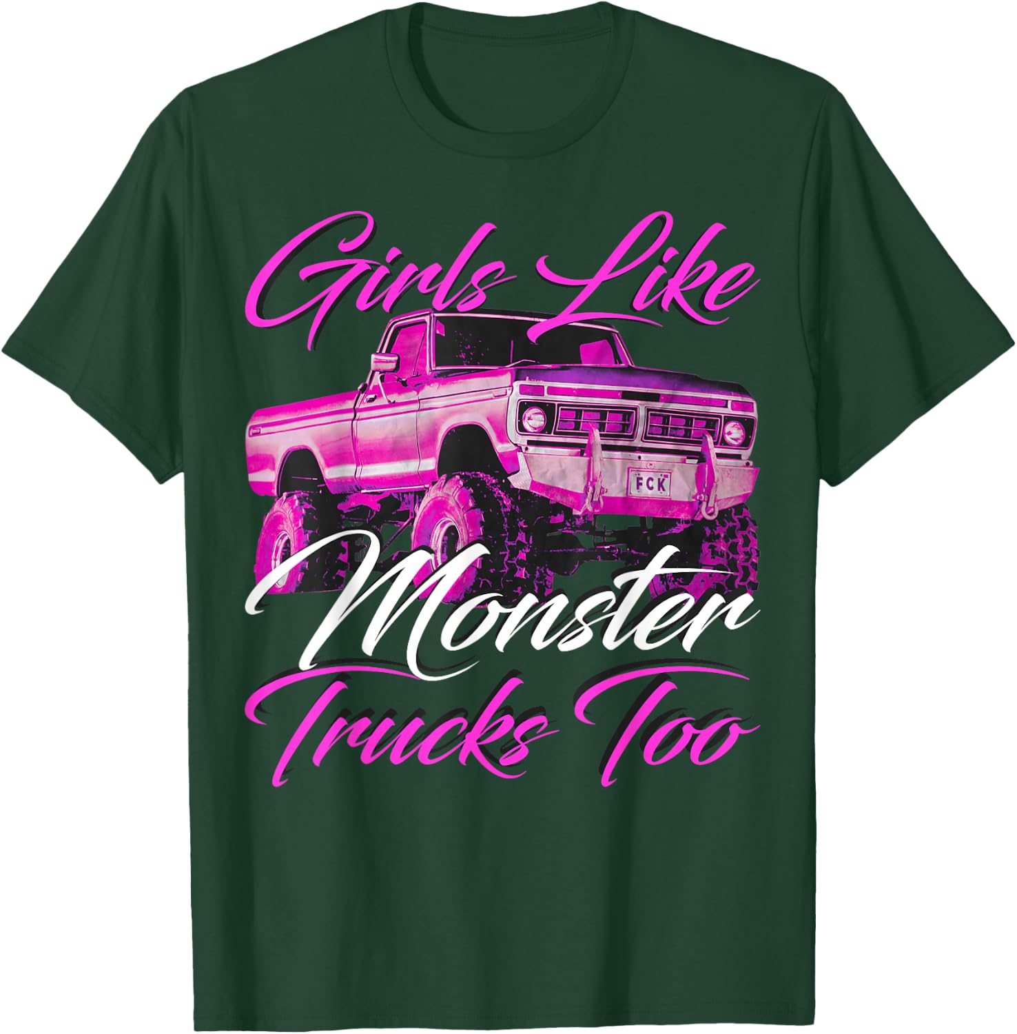 Girls Like Monster Trucks Too T-Shirt - T-Shirt | Forest