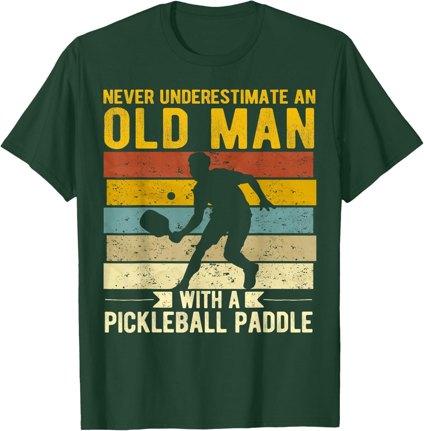 Funny Pickleball Player Old Man With A Pickleball Paddle T-Shirt - T-Shirt | Forest