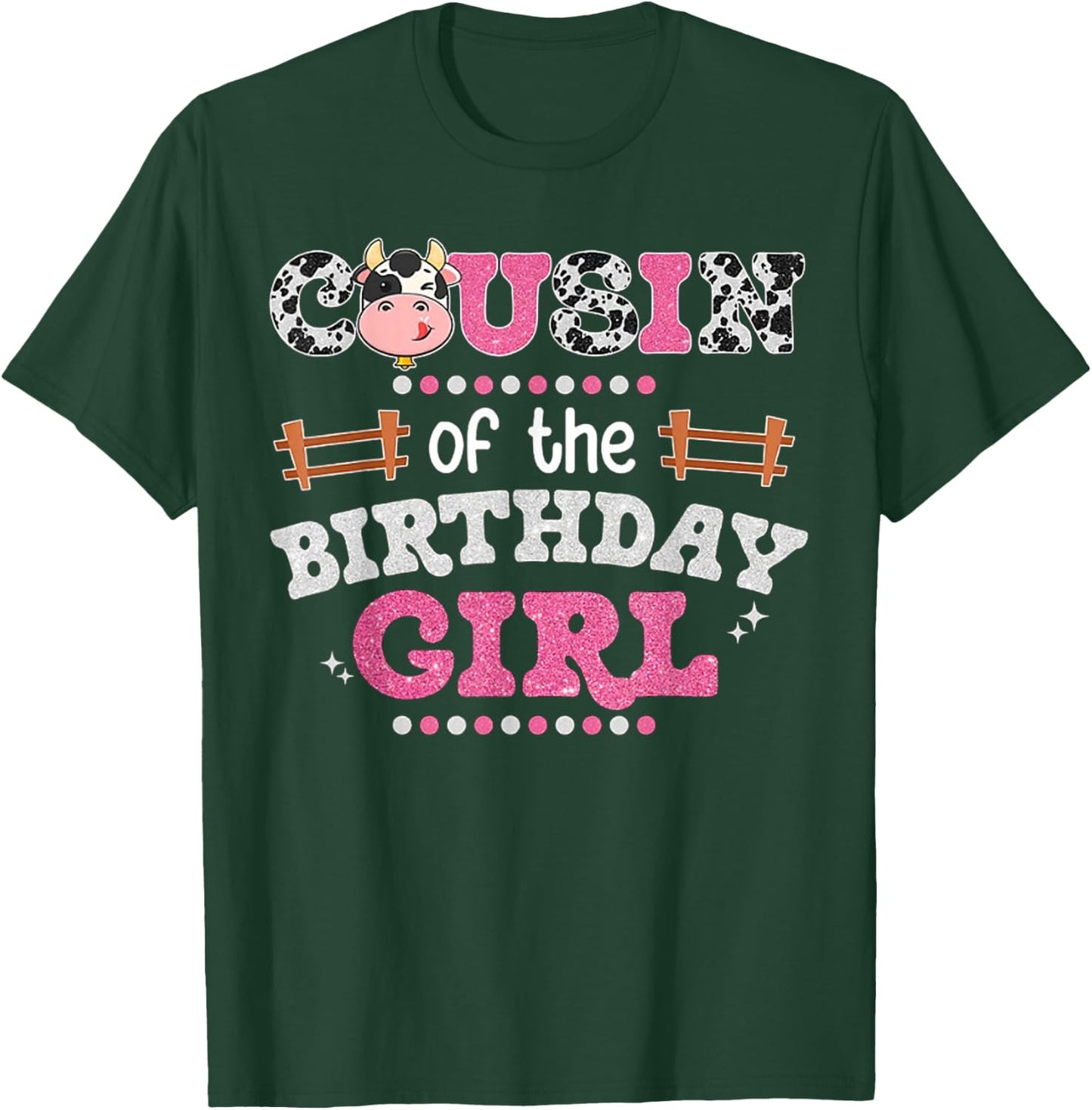 Cousin Of The Birthday Girl Farm Cow Lover Party Matching T-Shirt - T-Shirt | Forest